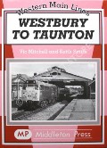 Westbury to Taunton  by MITCHELL, Vic & SMITH, Keith 